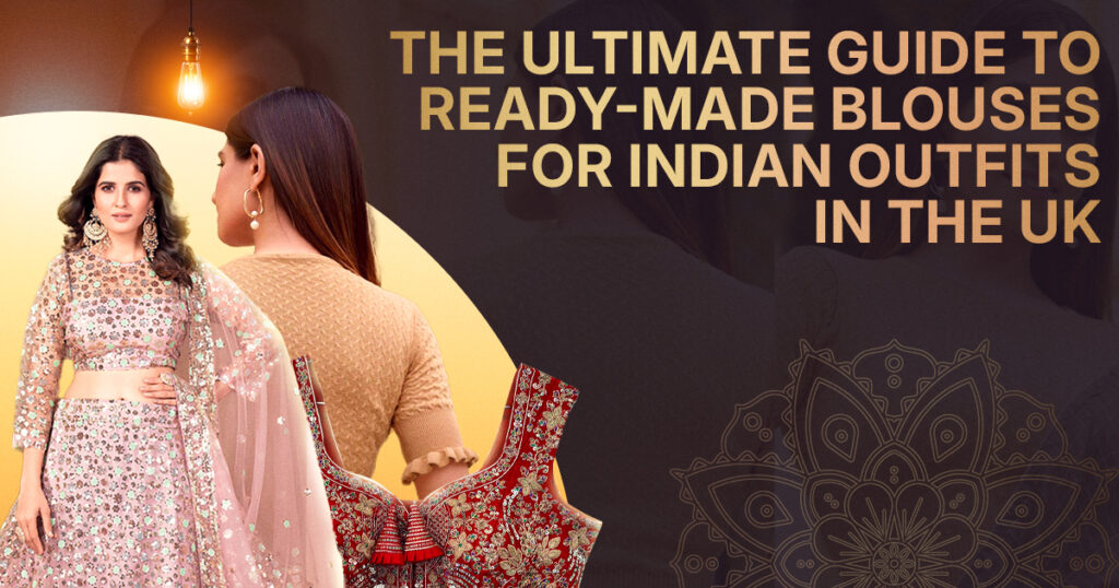 Ready-Made Blouses for Indian Outfits